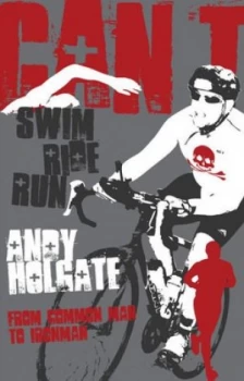 Image of Cant Swim Ride Run by Andy Holgate Paperback