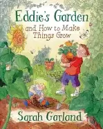 Image of eddies garden and how to make things grow