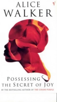 Image of Possessing the Secret of Joy by Alice Walker Paperback