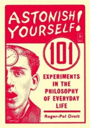Image of Astonish yourself by Roger-Pol Droit