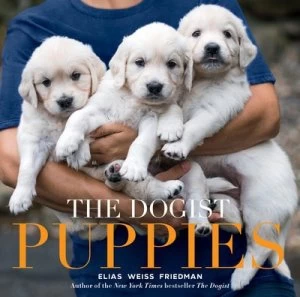 Image of The Dogist Puppies by Elias Weiss Friedman Hardback