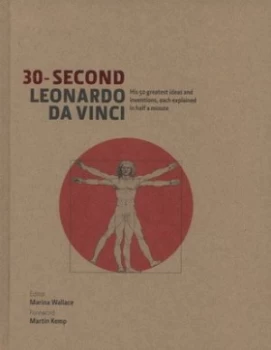 Image of 30-Second Leonardo Da Vinci by Marina Wallace Hardback