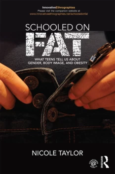 Image of Schooled on FatWhat Teens Tell Us About Gender Body Image and Obesity
