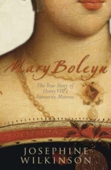 Image of Mary Boleyn by Josephine Wilkinson Hardback