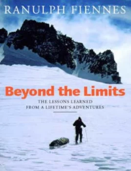 Image of Beyond the Limits by Ranulph Fiennes Hardback