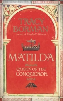Image of Matilda by Tracy Borman Hardback