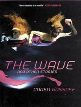 Image of The Wave a Novella and Other Stories by Caren Gussoff Paperback