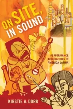 Image of On site in sound by Kirstie A Dorr