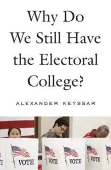Image of Why Do We Still Have the Electoral College?