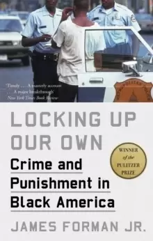 Image of Locking Up Our Own : Winner of the Pulitzer Prize