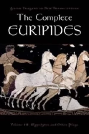 Image of complete euripides volume iii hippolytos and other plays