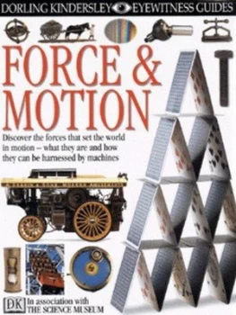 Image of Force and Motion by Peter Lafferty and Science Museum Hardback