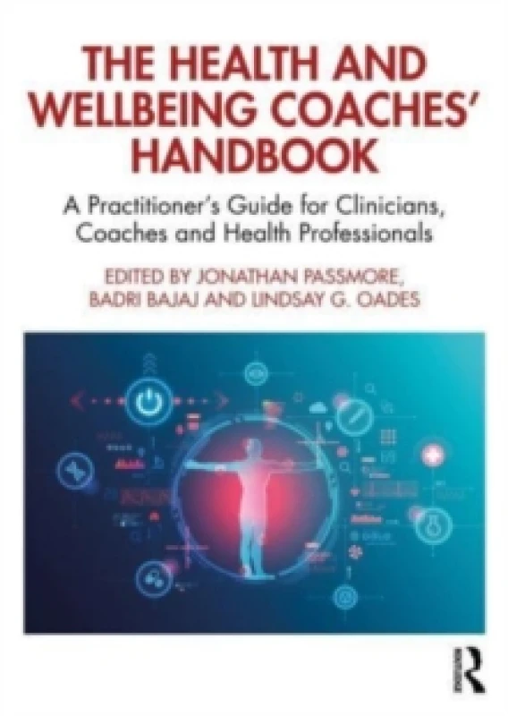 Image of The Health and Wellbeing Coaches' Handbook : A Practitioner's Guide for Clinicians, Coaches and Health Professionals Paperback / softback