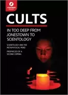 Image of cults in too deep from jonestown to scientology