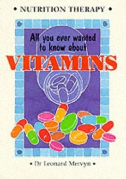 Image of All You Ever Wanted to Know about Vitamins by Leonard Mervyn Paperback