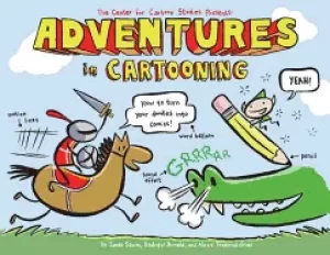 Image of adventures in cartooning how to turn your doodles into comics sturm james a