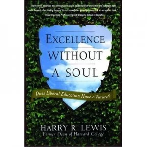 Image of Excellence Without a Soul by Harry Lewis Paperback