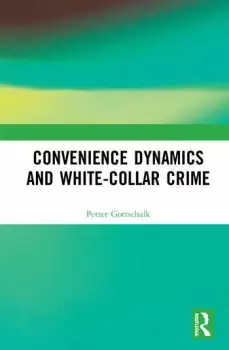 Image of Convenience Dynamics and White-Collar Crime