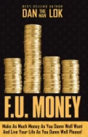 Image of f u money make as much money as you damn well want and live your life as yo