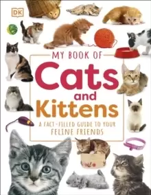 Image of My Book of Cats and Kittens : A Fact-Filled Guide to Your Feline Friends