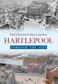 Image of Hartlepool through the Ages by Paul Chrystal Paperback
