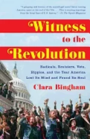 Image of witness to the revolution radicals resisters vets hippies and the year amer