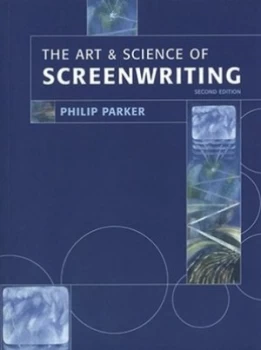 Image of The Art and Science of Screenwriting by Philip Parker Hardback