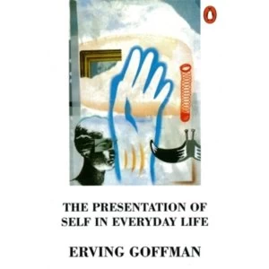 Image of The Presentation of Self in Everyday Life by Erving Goffman (Paperback, 1990)