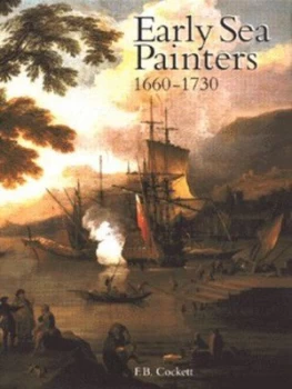 Image of Early Sea Painters 1660-1730 by Frank B Cockett Hardback