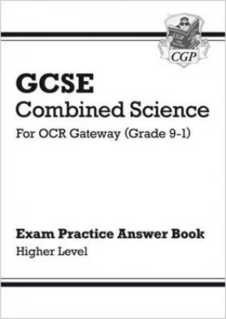Image of GCSE Combined Science OCR Gateway Answers for Exam Practice Workbook - Higher by CGP Books