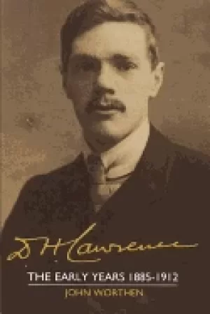 Image of d h lawrence the early years 1885 1912 the cambridge biography of d h lawre