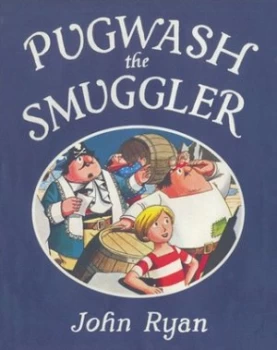 Image of Pugwash the Smuggler by John Ryan Hardback