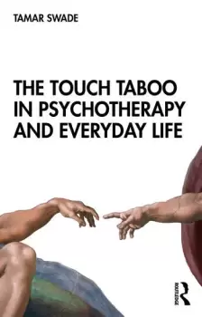 Image of The Touch Taboo in Psychotherapy and Everyday Life