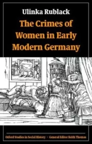 Image of The crimes of women in early modern Germany by Ulinka Rublack