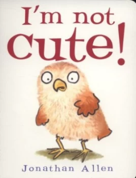 Image of Im Not Cute by Jonathan Allen Book