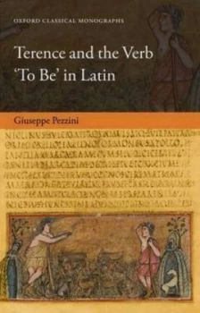 Image of Terence and the Verb to Be in Latin by Giuseppe Pezzini Hardback