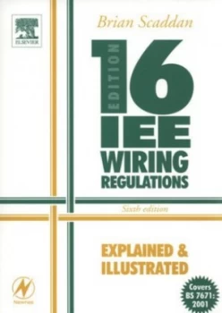 Image of Iee Wiring Regulations Explained and Illustrated by Brian Scaddan and Institution of Electrical Engineers Paperback