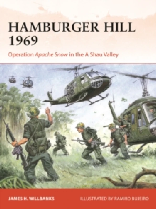 Image of Hamburger Hill 1969 : Operation Apache Snow in the A Shau Valley Paperback / softback