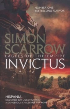 Image of Invictus by Simon Scarrow Hardback