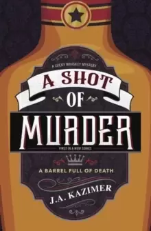 Image of Shot of Murder,A : A Lucky Whiskey Mystery Book 1
