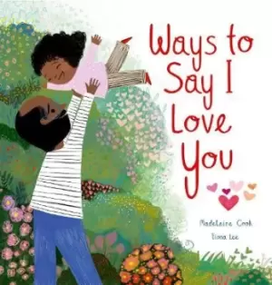 Image of Ways to Say I Love You by Madeleine Cook