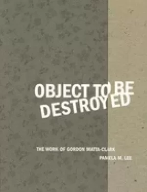 Image of object to be destroyed the work of gordon matta clark