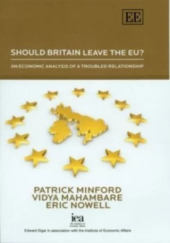 Image of Should Britain Leave the Eu by Patrick Minford and Vidya Mahambare and Eric Nowell and Institute of Economic Affairs Paperback