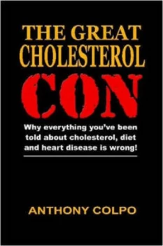 Image of The Great Cholesterol Con by Anthony Colpo Paperback