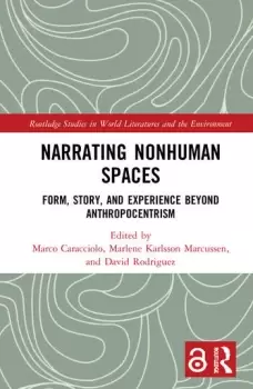 Image of Narrating Nonhuman SpacesForm Story and Experience Beyond Anthropocentrism