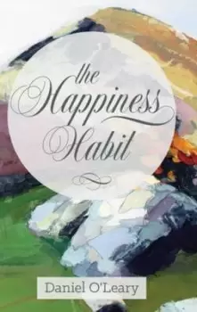Image of The happiness habit by Daniel O'Leary