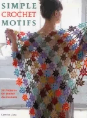 Image of simple crochet motifs 20 patterns for stylish accessories