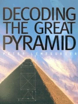 Image of Decoding the Great Pyramid by Peter Lemesurier Hardback
