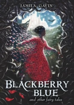 Image of Blackberry Blue and Other Fairy Tales by Jamila Gavin Hardback
