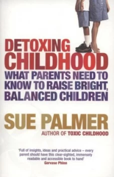 Image of Detoxing Childhood by Sue Palmer Paperback
